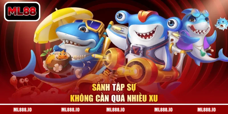 Sảnh tập sự không cần quá nhiều xu